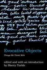 Evocative Objects – Things we think with