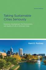 Taking Sustainable Cities Seriously – Economic Development, the Environment, and Quality of Life in American Cities