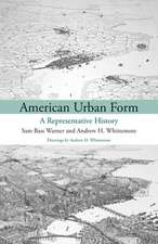 American Urban Form – A Representative History