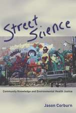 Street Science – Community Knowledge and Environmental Health Justice