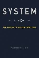 System – The Shaping of Modern Knowledge