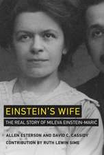 Einstein`s Wife – The Real Story of Mileva Einstein–Maric