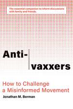 Anti-Vaxxers: How to Challenge a Misinformed Movement