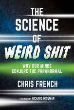 Science of Weird Shit