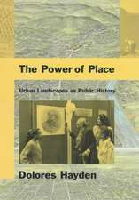 The Power of Place – Urban Landscapes as Public History