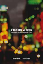 Placing Words – Symbols, Space and the City