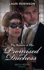 Robinson, L: The Return Of His Promised Duchess