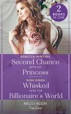 Winters, R: Second Chance With His Princess / Whisked Into T