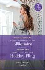 Waking Up Married To The Billionaire / Princess's Forbidden Holiday Fling