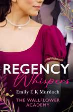 Regency Whispers: The Wallflower Academy