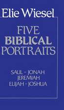 Wiesel, E: Five Biblical Portraits