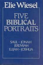 Wiesel, E: Five Biblical Portraits