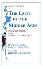 The Laity in the Middle Ages – Religious Beliefs and Devotional Practices