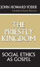 The Priestly Kingdom – Social Ethics as Gospel