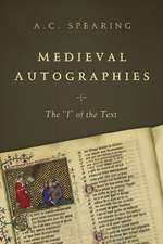 Medieval Autographies – The "I" of the Text