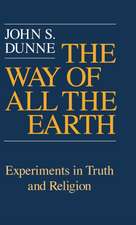 Way of All the Earth, The – Experiments in Truth and Religion