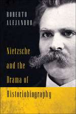 Nietzsche and the Drama of Historiobiography