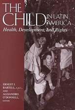 The Child in Latin America – Health, Development, and Rights