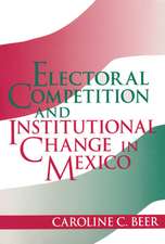 Electoral Competition and Institutional Change in Mexico