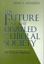 The Future of the Disabled in Liberal Society – An Ethical Analysis