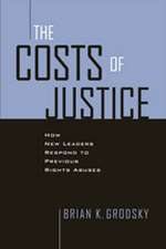 Costs of Justice – How New Leaders Respond to Previous Rights Abuses