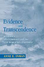 Evidence and Transcendence – Religious Epistemology and the God–World Relationship