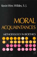 Moral Acquaintances – Methodology in Bioethics