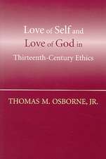 Love of Self and Love of God in Thirteenth–Century Ethics