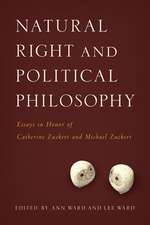 Natural Right and Political Philosophy – Essays in Honor of Catherine Zuckert and Michael Zuckert