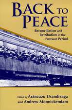 Back to Peace – Reconciliation and Retribution in the Postwar Period