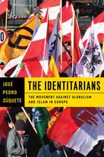 The Identitarians – The Movement against Globalism and Islam in Europe