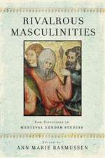 Rivalrous Masculinities – New Directions in Medieval Gender Studies