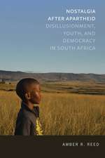 Nostalgia after Apartheid – Disillusionment, Youth, and Democracy in South Africa