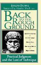 Back to the Rough Ground – Practical Judgment and the Lure of Technique