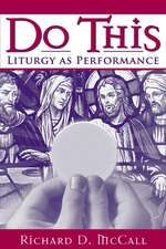 Do This – Liturgy as Performance