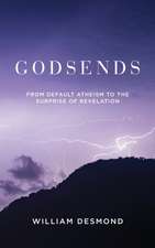 Godsends – From Default Atheism to the Surprise of Revelation