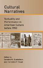 Cultural Narratives – Textuality and Performance in American Culture before 1900