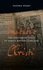 Imitatio Christi – The Poetics of Piety in Early Modern England