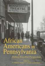 African Americans in Pennsylvania – Shifting Historical Perspectives