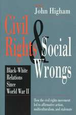 Civil Rights and Social Wrongs – Black–White Relations Since World War II