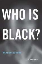 Who Is Black? – One Nation′s Definition