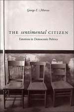 Sentimental Citizen: Emotion in Democratic Politics