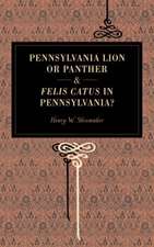 Pennsylvania Lion or Panther & Felis Catus in Pennsylvania?