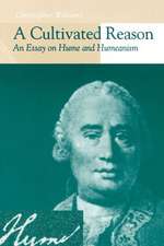 A Cultivated Reason – An Essay on Hume and Humeanism