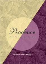 Prudence: Classical Virtue, Postmodern Practice