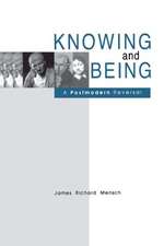 Knowing and Being – A Postmodern Reversal