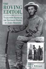 The Roving Editor – Or Talks with Slaves in the Southern States, by James Redpath