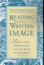 Reading the Written Image – Verbal Play, Interpretation, and the Roots of Iconophobia