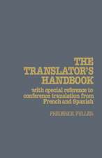 The Translator′s Handbook – With special reference to conference translation from French and Spanish