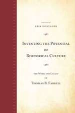 Inventing the Potential of Rhetorical Culture – The Work and Legacy of Thomas B. Farrell